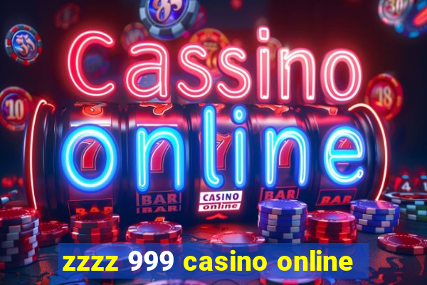 zzzz 999 casino online