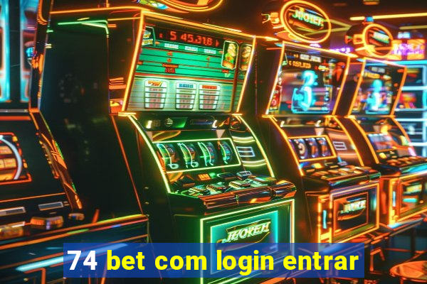 74 bet com login entrar