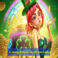 a sacerdotisa tarot conselho