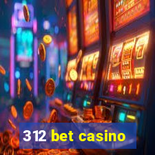 312 bet casino