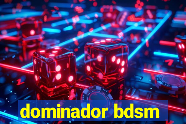 dominador bdsm