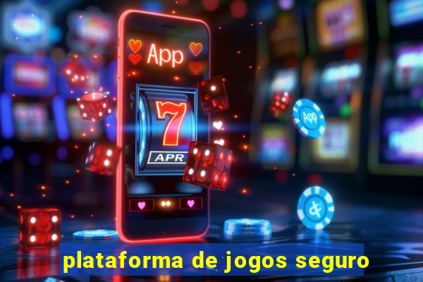 plataforma de jogos seguro