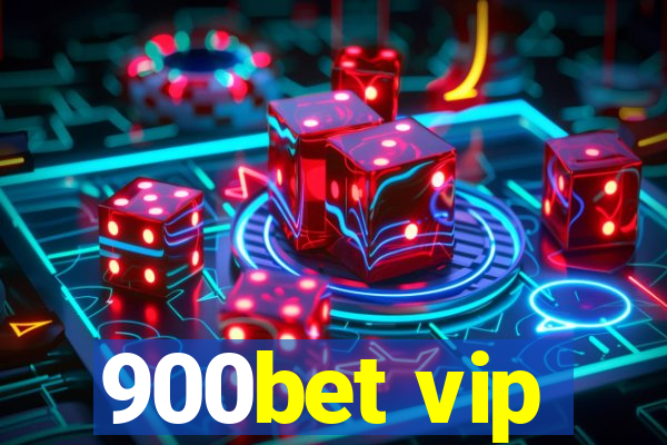 900bet vip