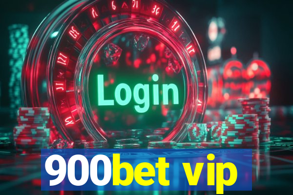 900bet vip