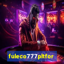 fuleco777pltfor