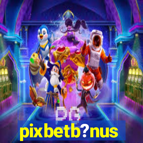 pixbetb?nus