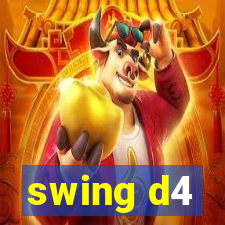 swing d4