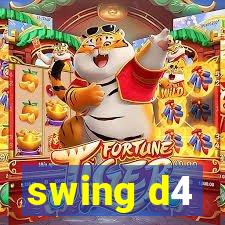 swing d4