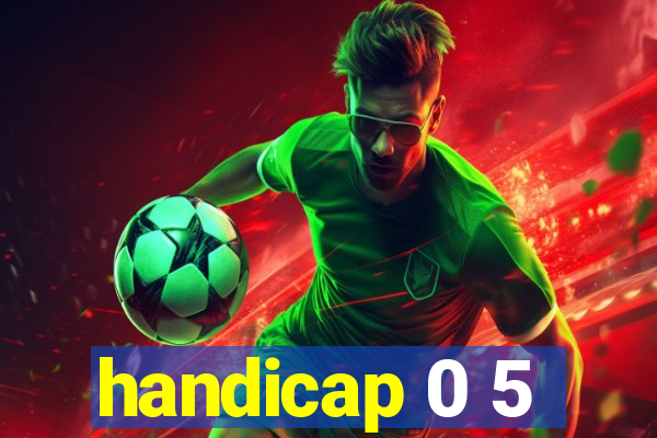 handicap 0 5