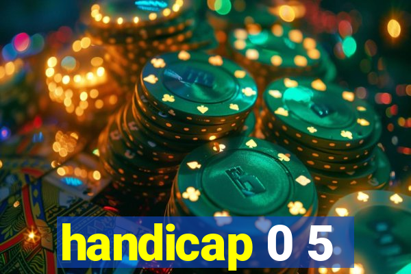 handicap 0 5