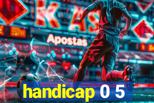 handicap 0 5