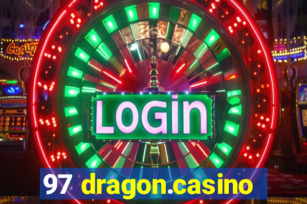 97 dragon.casino