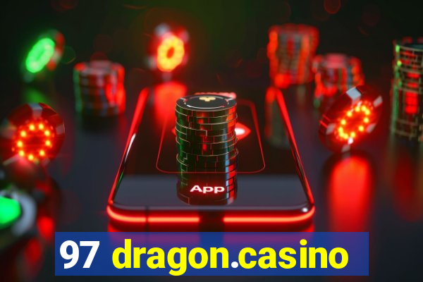 97 dragon.casino