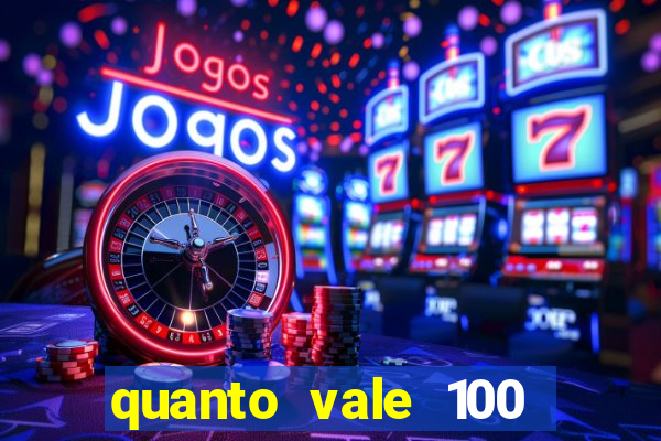quanto vale 100 pesos em real