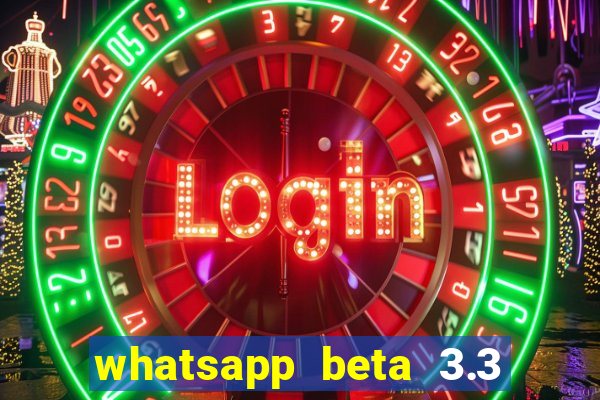 whatsapp beta 3.3 10 instalar