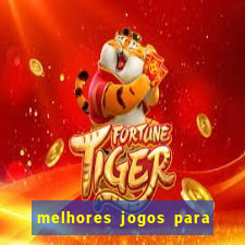 melhores jogos para ganhar dinheiro na internet