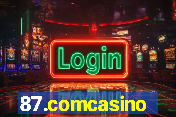 87.comcasino