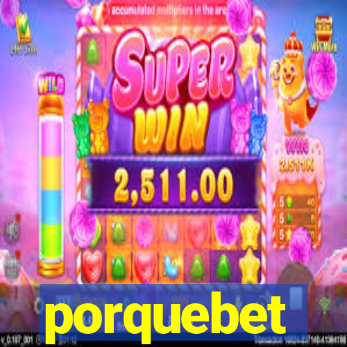 porquebet