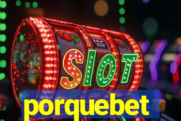 porquebet