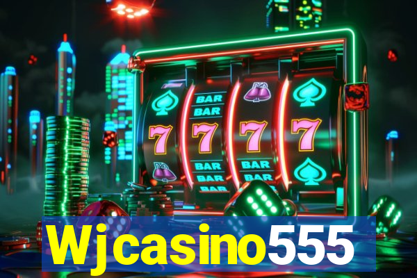 Wjcasino555