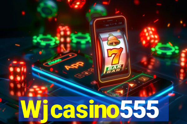 Wjcasino555