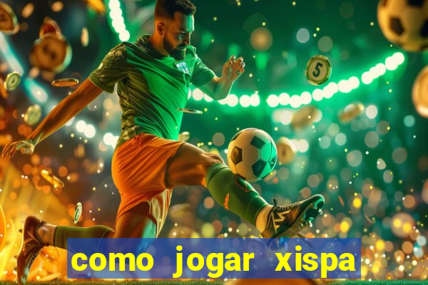 como jogar xispa no jogo do bicho