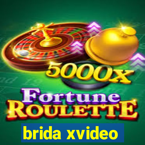brida xvideo