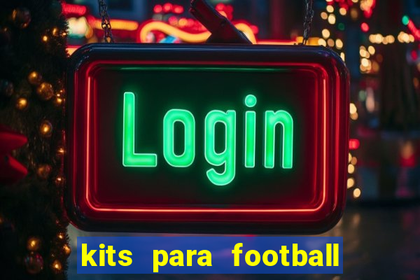 kits para football league 2024