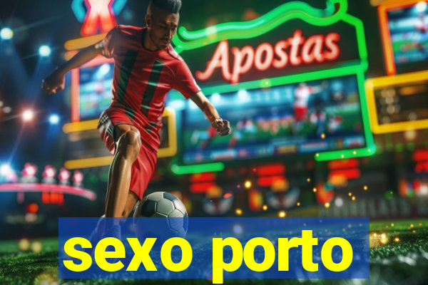 sexo porto