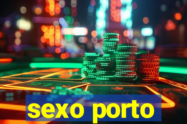 sexo porto