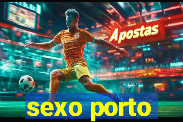 sexo porto