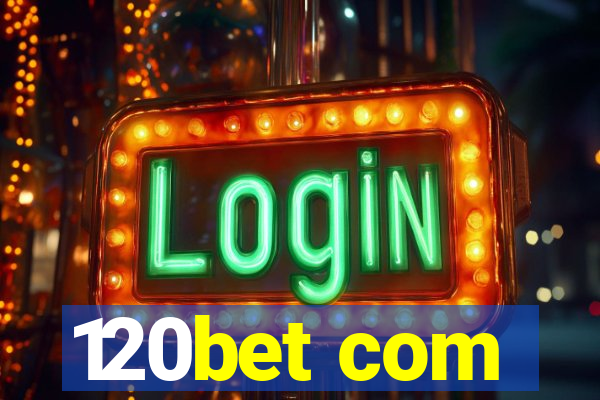 120bet com