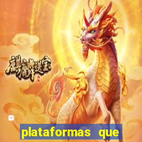 plataformas que estao pagando bem