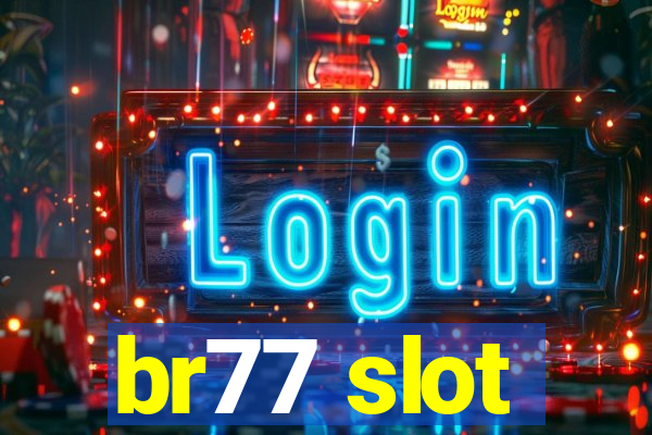 br77 slot