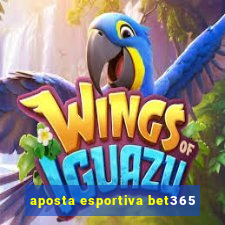 aposta esportiva bet365