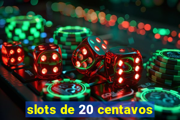 slots de 20 centavos