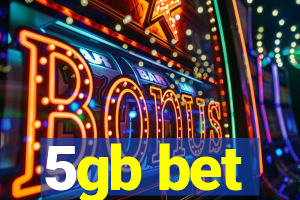5gb bet
