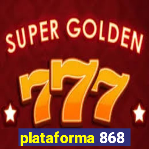 plataforma 868