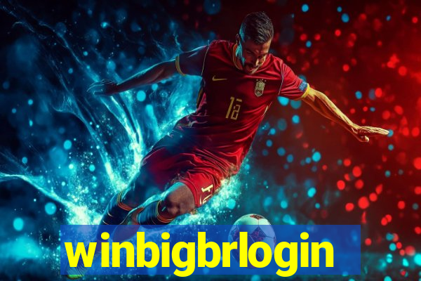winbigbrlogin