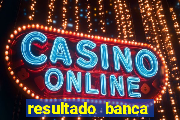 resultado banca sonho real