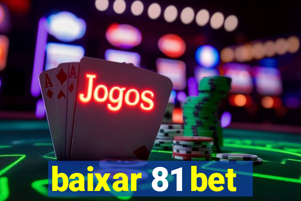 baixar 81 bet