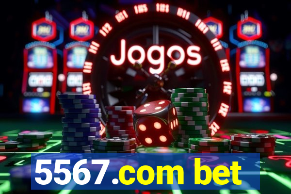 5567.com bet