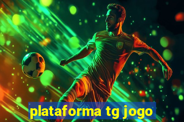 plataforma tg jogo