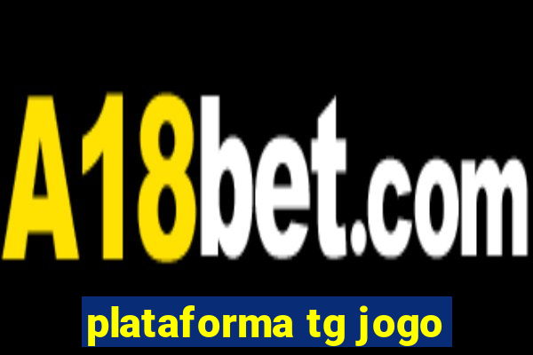 plataforma tg jogo