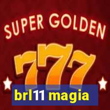 brl11 magia