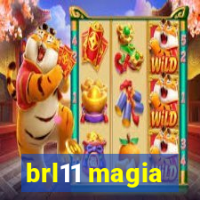 brl11 magia