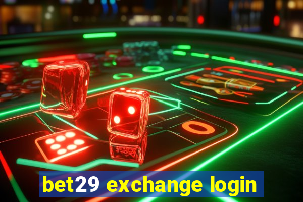 bet29 exchange login