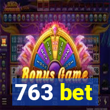 763 bet