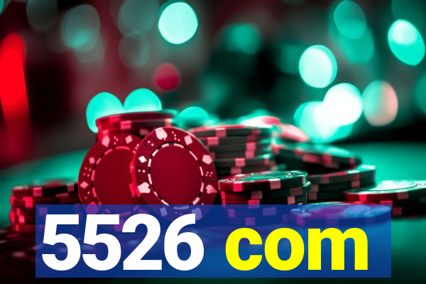 5526 com