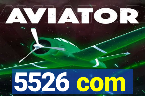 5526 com